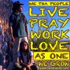 WE Tha People LIve Pray Work Love As One We Grow